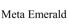 META EMERALD trademark