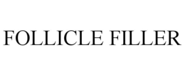 FOLLICLE FILLER trademark