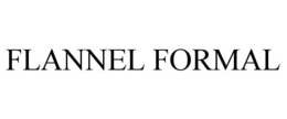 FLANNEL FORMAL trademark