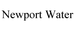 NEWPORT WATER trademark