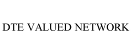 DTE VALUED NETWORK trademark