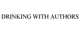 DRINKING WITH AUTHORS trademark