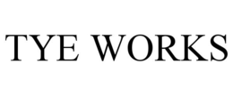 TYE WORKS trademark