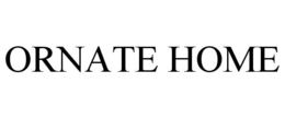 ORNATE HOME trademark