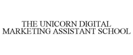 THE UNICORN DIGITAL MARKETING ASSISTANT SCHOOL trademark