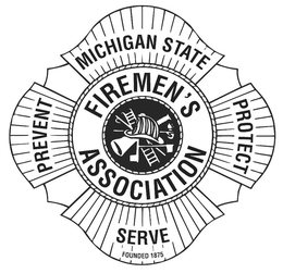 MICHIGAN STATE FIREMEN'S ASSOCIATION PREVENT PROTECT SERVE FOUNDED 1875 trademark