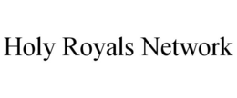 HOLY ROYALS NETWORK trademark