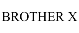 BROTHER X trademark
