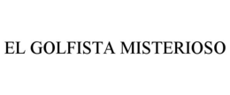 EL GOLFISTA MISTERIOSO trademark