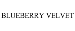 BLUEBERRY VELVET trademark