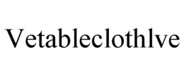 VETABLECLOTHLVE trademark