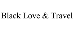 BLACK LOVE & TRAVEL trademark
