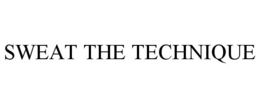 SWEAT THE TECHNIQUE trademark