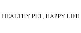 HEALTHY PET, HAPPY LIFE trademark