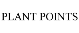 PLANT POINTS trademark