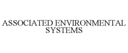 ASSOCIATED ENVIRONMENTAL SYSTEMS trademark