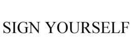 SIGN YOURSELF trademark