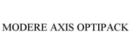 MODERE AXIS OPTIPACK trademark