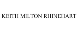 KEITH MILTON RHINEHART trademark