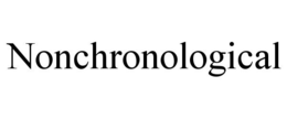 NONCHRONOLOGICAL trademark