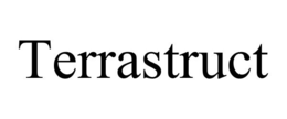 TERRASTRUCT trademark