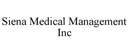 SIENA MEDICAL MANAGEMENT INC trademark
