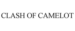CLASH OF CAMELOT trademark