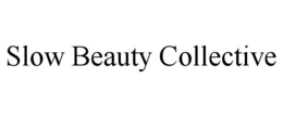 SLOW BEAUTY COLLECTIVE trademark
