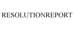 RESOLUTIONREPORT trademark