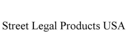STREET LEGAL PRODUCTS USA trademark