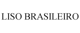 LISO BRASILEIRO trademark