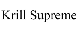 KRILL SUPREME trademark