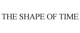THE SHAPE OF TIME trademark