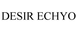 DESIR ECHYO trademark