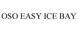 OSO EASY ICE BAY trademark
