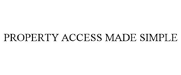 PROPERTY ACCESS MADE SIMPLE trademark