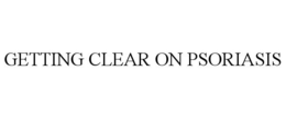 GETTING CLEAR ON PSORIASIS trademark