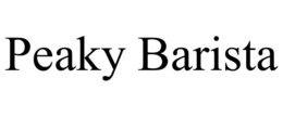 PEAKY BARISTA trademark