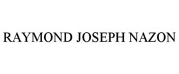 RAYMOND JOSEPH NAZON trademark