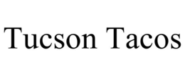 TUCSON TACOS trademark
