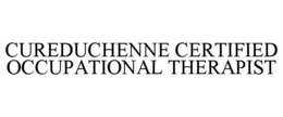 CUREDUCHENNE CERTIFIED OCCUPATIONAL THERAPIST trademark