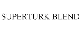 SUPERTURK BLEND trademark