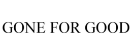 GONE FOR GOOD trademark