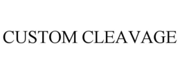 CUSTOM CLEAVAGE trademark