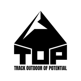 T O P TRACK OUTDOOR OF POTENTIAL trademark