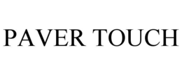 PAVER TOUCH trademark
