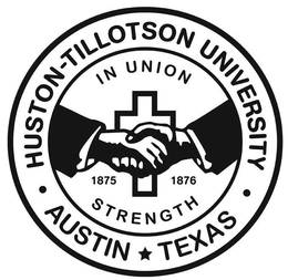 · HUSTON-TILLOTSON UNIVERSITY ·  IN UNION 1875 1876 STRENGTH AUSTIN TEXAS trademark