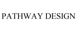 PATHWAY DESIGN trademark