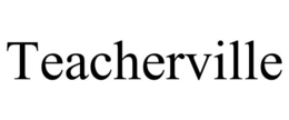 TEACHERVILLE trademark