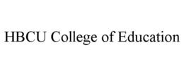 HBCU COLLEGE OF EDUCATION trademark